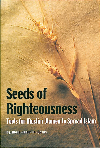 Seeds of Righteousness by Abdul-Malik Al-Qasim