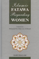 Islamic Fatawa Regarding Women compiled by Muhammad bin Abdul-Aziz Al-Musnad