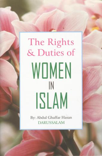 Rights and Duties Of Women by Sheikh A. Ghafar Hasan