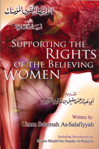 Supporting the Rights of the Believing Women by Umm Salamah As-Salafiyyah