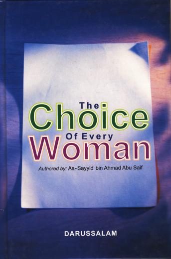 The Choice of Every Woman by Ibn Ahmad Abu Saif