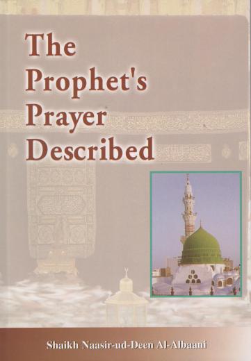 Prophets Prayer Described by Shaykh Nasir-ud-Deen Al-Albani