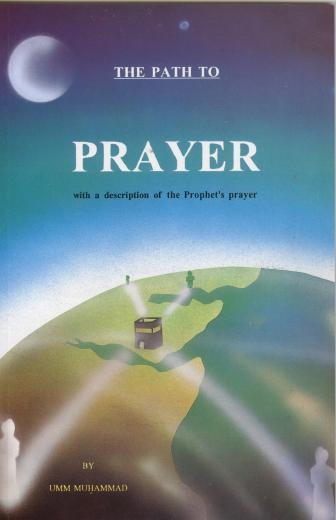 The Path To Prayer by Umm Mohammed