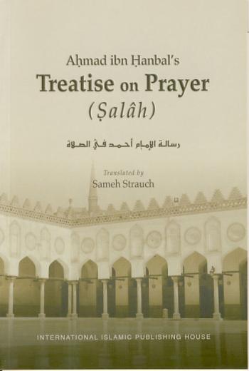 Treatise on Prayer by Ahmed ibn Hanbal