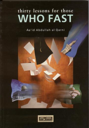 Thirty Lessons for those Who Fast by Aaid Abdullah Al - Qarni