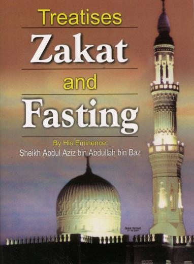 Treatises On Zakat and Fasting by Sh. Abdul Azeez bin Baz