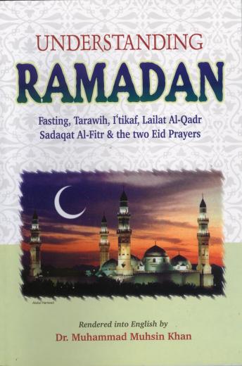 Understanding Ramadan by Dr. Muhammad Muhsin Khan