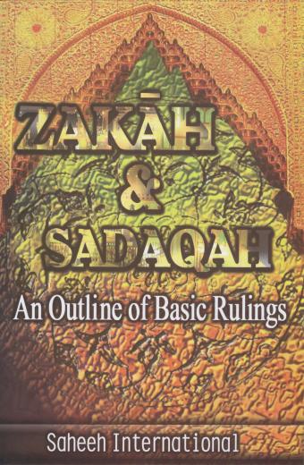 Zakah and Sadaqah An Outline of Basic Rulings by Saheeh International