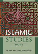 Islamic Studies Book-2 by Dr Abu Ameenah Bilal Phillips