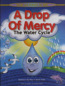A Drop of Mercy - The Water Cycle (bookandposter) by Shahbatun Abu Bakar and Nordin Endut