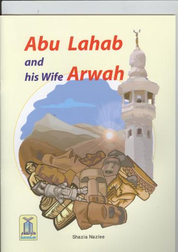 Abu Lahab and His Wife Arwah by Shazia Nazlee