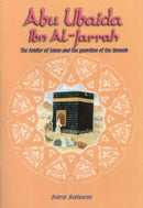 Abu Ubaida Ibn Al-Jarrah by Sara Saleem