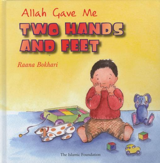 Allah Gave Me Two Hands and Two Feet by Raan Bokhari