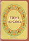Fatimah Az-Zahara by Ahmed Thompson