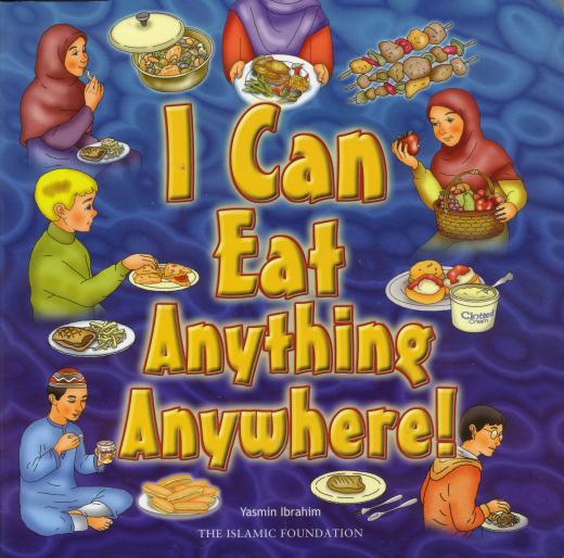 I Can Eat Anything Anywhere! by Yasmin Ibrahim