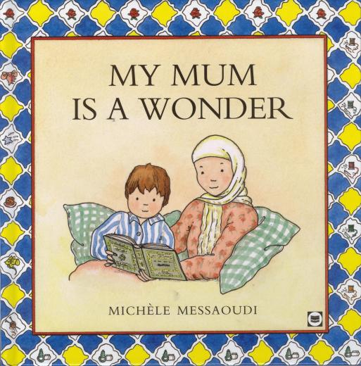 My Mum is Wonder by Michele Messaoudi
