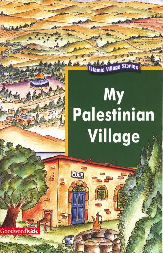 My Palestinian Village Goodword Kidz