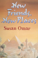 New Friends New Places by Susan Omar