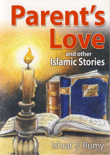 Parents Love and Other Stories by Ishrat J Rumy