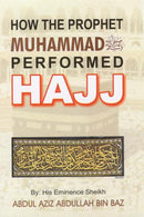 How the Prophet Performed Hajj