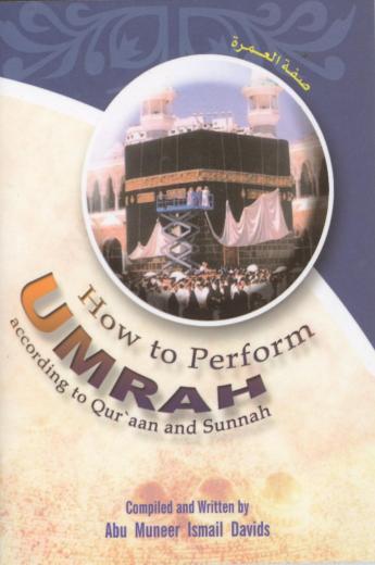 How To Perform Umrah (pocket size) by Muneer Ismail Davids