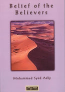 Belief of the Believers by Muhammad Syed Adly