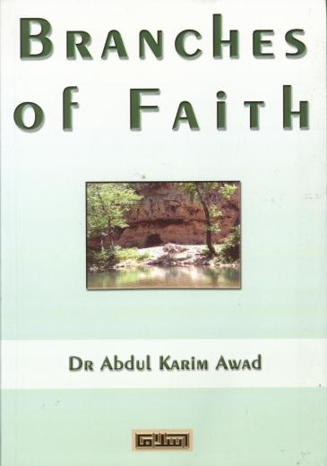 Branches of Faith by Dr. Abdul Karim Awad
