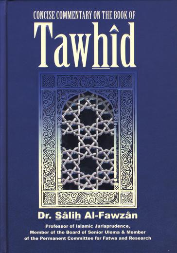 Concise Commentary on the book of Tawhid by Dr Salih Al-Fawzan