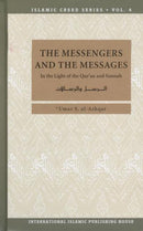 The Messengers and the Message Volume 4 by Umar S. al-Ashqar