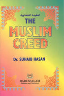 The Muslim Creed by Dr. Suhaib Hasan