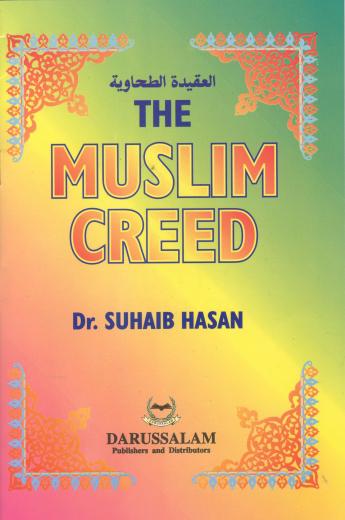 The Muslim Creed by Dr. Suhaib Hasan
