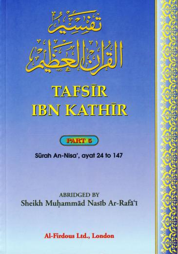 Tafir Ibn Kathir Part-5 (Surah An-Nisa Ayat 24 to 147) Abridged by Sheikh Muhammad Nasir Ar-Rifa'i
