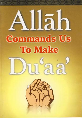Allah Commands Us To Make Dua By Darussalam