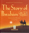 The Story of Ibrahim by Abu Zahir