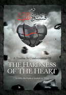 A Treatise in Condemnation of the Hardness of the Heart