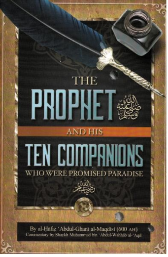 The Prophet & His Ten Companions Who Were Promised Paradise