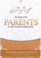 The Rights of Parents in the light of Quran and the Sunnah