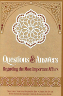 Questions & Answers Regarding The Most Important Affairs
