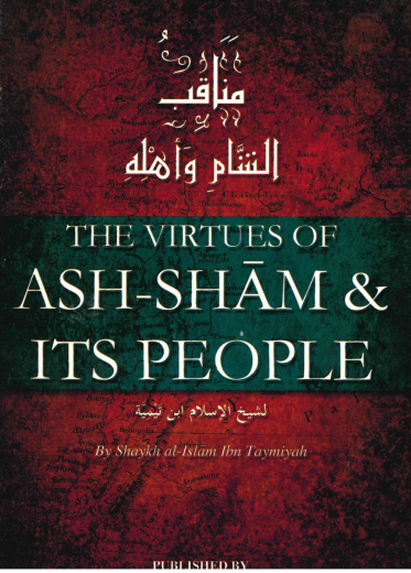 The Virtues of Ash-Sham & its People