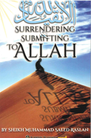 Surrendering & Submitting to ALLAH