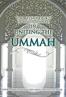 The Methodology of Ahlus-Sunnah in Uniting The Ummah