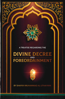A Treatise Regarding the DIVINE DECREE and Foreordainment