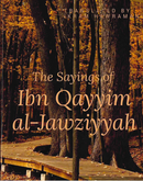 The Sayings of Ibn Qayyim Al-Jawziyyah