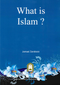 What is Islam? by Jamaal Zarabozo