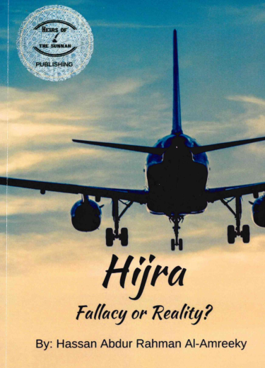 Hijrah Fallacy or Reality? by Hassan Abdur Rahman Al-Amreeky