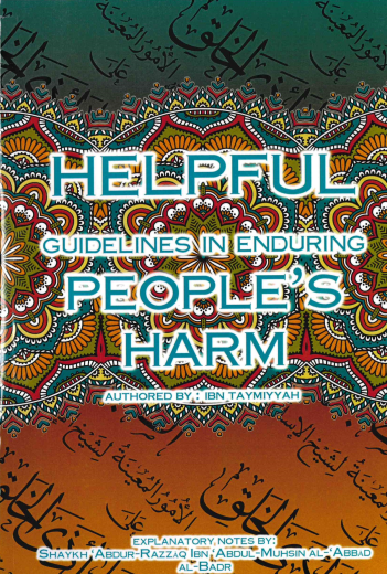 Helpful Guidelines in Enduring Peoples Harm by Shaykh Ibn-e-Taymiyah