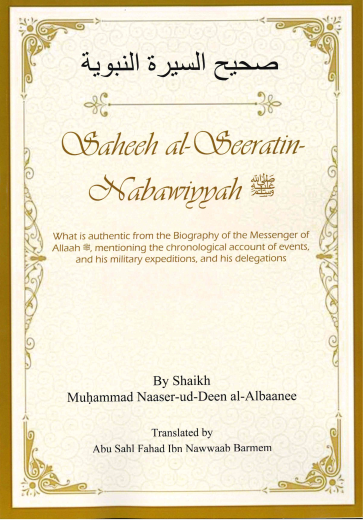 Saheeh al-Seeratin-Nabawiyyah by Shaikh Muhammad Nasir uddin Al-Albani