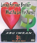 True Meaning of Brotherhood Loving fo rYour Brother What you love for yourself CD by Abu Imran