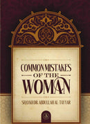 Common Mistakes of the Woman by Shaykh Dr. Abdullah Al-Tayyar