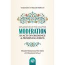 Explanation of the chapter: Moderation in acts of obedience & Preserving Deeds by Shaykh Muhammad bin Saleh al-Uthaymeen